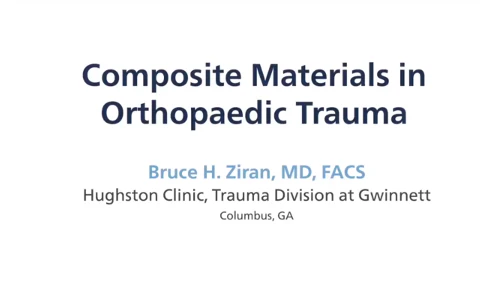 CASE SERIES Composite Materials in Orthopaedic Trauma-Bruce-Ziran